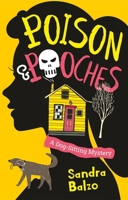 Poison and Pooches (A Dog-sitting Mystery) 1448314380 Book Cover