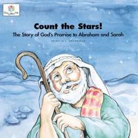 Count the Stars!: The Story of God's Promise to Abraham and Sarah (God Loves Me, Bk 7) 1562122762 Book Cover