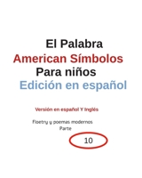 El Palabra American Símbolos Para niños Edición en español         Versión en español Y Inglés     Floetry y poemas modernos Parte 10 B08B35T98S Book Cover