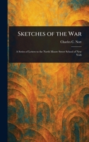 Sketches of the War 1023468530 Book Cover