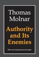 Authority and Its Enemies 0870003402 Book Cover