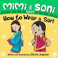 Mimi and Soni Learn How to Wear a Sari 1981255494 Book Cover