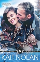 Caught Up with the Captain 1648350895 Book Cover
