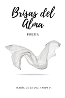 Brisas del Alma: Poesia (Spanish Edition) B0HBNRXG71 Book Cover