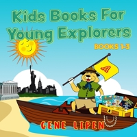 Kids Books For Young Explorers: Books 1-3 (Kids Books for Young Explorers Collections) 1950904113 Book Cover