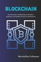 Blockchain: Das Potenzial von Blockchain erkunden: Industrien und darüber hinaus revolutionieren (German Edition) B0CTC9K5DJ Book Cover