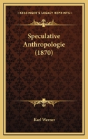 Speculative Anthropologie (1870) 1167690842 Book Cover