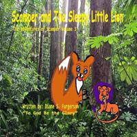 Scamper and the Sleepy Little Lion: The Adventures of Scamper 1537265326 Book Cover