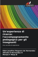 Un'esperienza di ricerca: l'accompagnamento pedagogico per gli insegnanti: Una raccolta di esperienze 6206395537 Book Cover