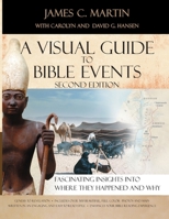 A Visual Guide to Bible Events: Fascinating Insights into Where They Happened and Why 0801012856 Book Cover