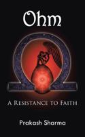 Ohm: A Resistance to Faith 1482835746 Book Cover