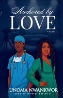 Anchored By Love 0989073882 Book Cover