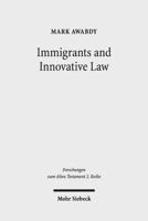 Immigrants and Innovative Law: Deuteronomy's Theological and Social Vision for the Ger 3161528352 Book Cover