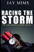 Racing the Storm 1530770661 Book Cover