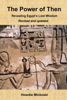 The Power of Then: Revealing Egypt's Lost Wisdom 8269126608 Book Cover