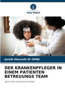 Der Krankenpfleger in Einem Patienten Betreuungs Team (German Edition) 620887324X Book Cover
