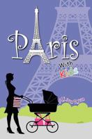 Paris With Kids 1439268991 Book Cover