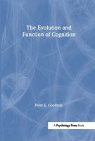 The Evolution and Function of Cognition 0805842179 Book Cover