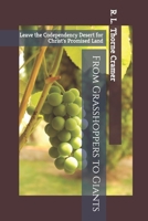 From Grasshoppers to Giants: Leave the Codependency Desert for Christ's Promised Land B08CWM3DVC Book Cover