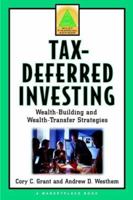 Tax-Deferred Investing : Wealth Building and Wealth Transfer Strategies (Wiley Financial Advisor) 0471357332 Book Cover