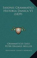 Saxonis Grammatici Historia Danica V1 1164952293 Book Cover