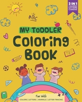 My Toddler Coloring Book: Fun with Colors, Letters, Animals and Letter tracing B08KJ554M5 Book Cover
