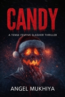Candy (A Festive Slasher Thriller): A Holiday Slasher Thriller of Obsession, Twisted Secrets, and a Masked Killer Stalking a Town at Christmas. B0G9V87P4R Book Cover
