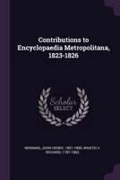 Contributions to Encyclopaedia Metropolitana, 1823-1826 1378698630 Book Cover