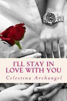 I'll Stay in Love with You 149528381X Book Cover