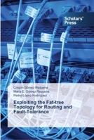 Exploiting the Fat-tree Topology for Routing and Fault-Tolerance 3639517024 Book Cover