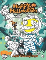 Happy Halloween Adult Coloring Book: for Relaxation and Meditation 1690002859 Book Cover