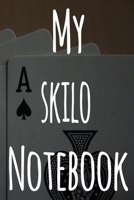 My Skilo Notebook: The perfect gift for the fan of gambling in your life - 365 page custom made journal! 1699662657 Book Cover