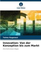 Innovation: Von der Konzeption bis zum Markt 620925652X Book Cover