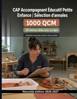 CAP Accompagnant Éducatif Petite Enfance | Sélection d'annales: 1000 QCM: Développement, alimentation, hygiène, sécurité et activités d’éveil — révision structurée (French Edition) B0HJ2B3HW6 Book Cover