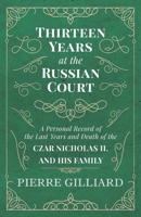 Thirteen Years At The Russian Court 0405030290 Book Cover