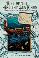 Rise of the Ancient Sea Kings: Chronicles of the Ancient Sea Kings Book 2 B0DQ6K7MC9 Book Cover