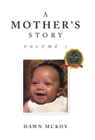 A Mother's Story: Volume 1 B0BNTC3VH7 Book Cover