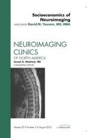 Socioeconomics of Neuroimaging, an Issue of Neuroimaging Clinics 1455748854 Book Cover