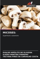 MICOSES:: Superficiali e sistemiche (Italian Edition) 6207633180 Book Cover