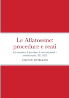 Le Aflatossine: procedure e reati: La normativa del settore, le procedure, le sanzioni penali e amministrative 1387222252 Book Cover