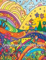 Springtime Fun and Games: Kids and Nature in Spring B0C1J1XN3Z Book Cover