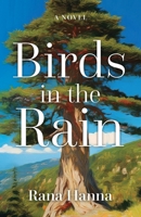 Birds in the Rain: A Novel 1954805748 Book Cover
