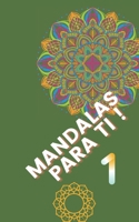 MANDALAS PARA TI - 1 B0C4WXBMW9 Book Cover