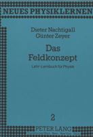 Das Feldkonzept: Lehr-Lernbuch Fuer Physik 3820413596 Book Cover