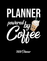 Planner Powered By Coffee 2020 Planner: Planner Planner, Gift idea for coffee lover, 120 pages 2020 Calendar for Planner 1650337442 Book Cover