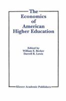 The Economics of American Higher Education 9401053103 Book Cover