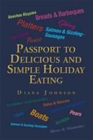 Passport to Delicious and Simple Holiday Eating 149909809X Book Cover