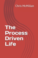 The Process Driven Life B0FWLMRTFQ Book Cover