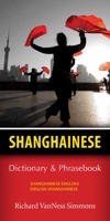 Shanghainese-English/English-Shanghainese Dictionary & Phrasebook 0781812615 Book Cover