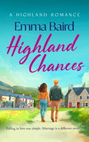Highland Chances: A Heart-Warming Scottish Comedy Set in the Highlands (Highland Books) 1036711218 Book Cover